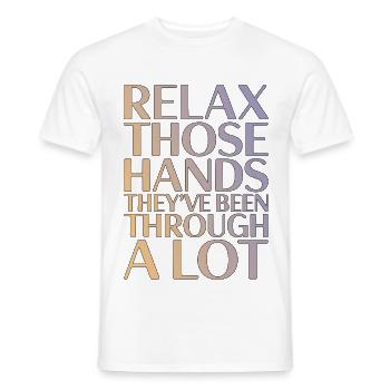 Hand Therapist Relax Those Hands Physiotherapist - Männer T-Shirt - Weiß - Vorne - AI Model Male 178 dark (178cm)