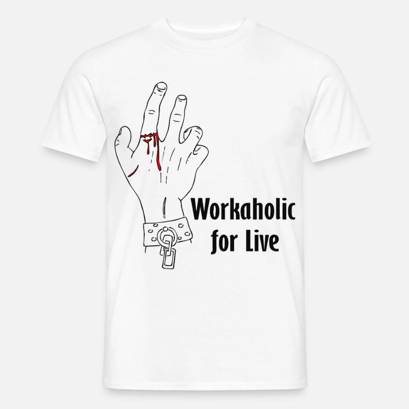 Workaholic for live - Männer T-Shirt - Weiß