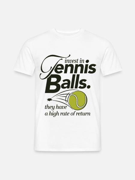 Invest in Tennis Balls Design für Tennis Spieler - Männer T-Shirt - Weiß