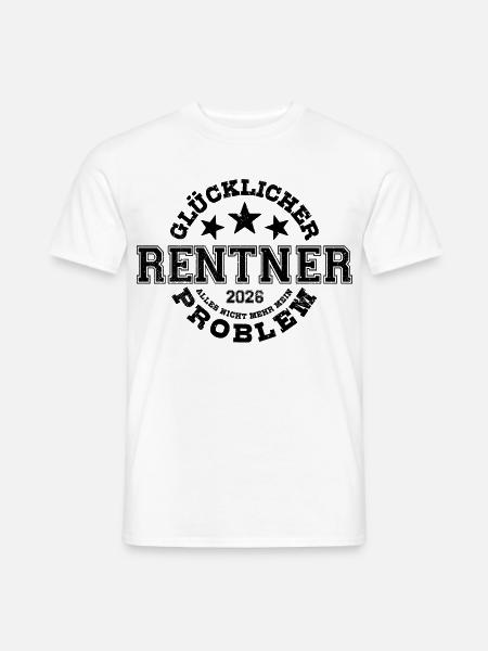 Glücklicher Rentner 2026 Nicht Mehr Mein Problem - Männer T-Shirt - Weiß