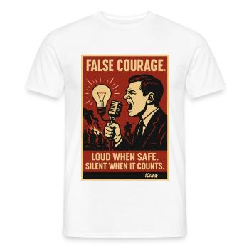 False Courage Protestplakat - Männer T-Shirt - Weiß - Vorne - AI Model Male 178 dark (178cm)
