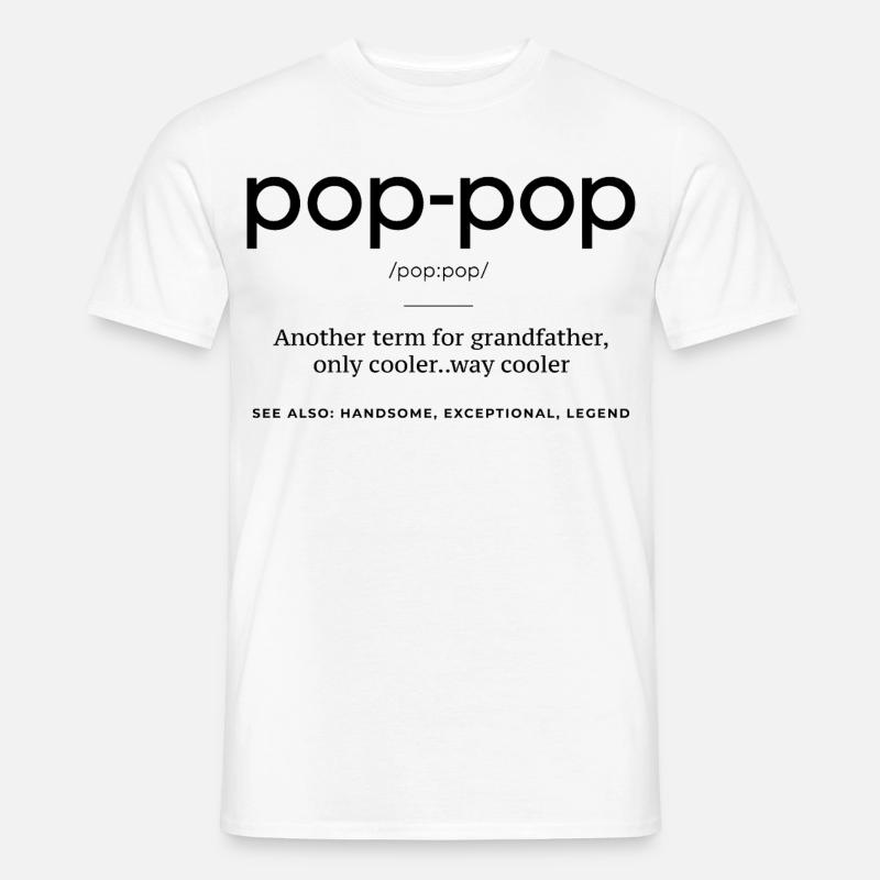 Pop-Pop-Definition – Cooler und legendärer Opa - Männer T-Shirt - Weiß