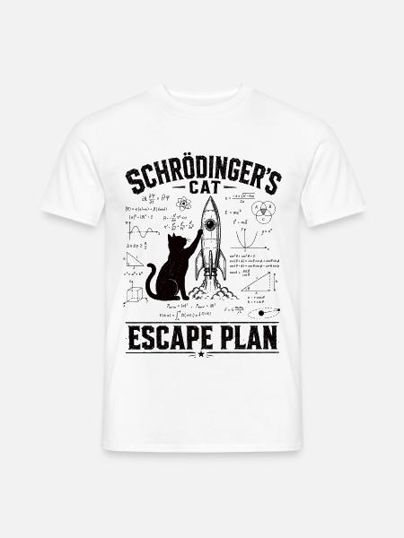 Schrödinger Katze Escape Plan Shirt - Männer T-Shirt - Weiß