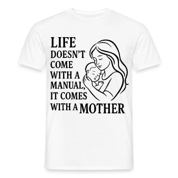 Life comes with a mother – Mutterliebe Design - Männer T-Shirt - Weiß - Vorne - AI Model Male 178 dark (178cm)