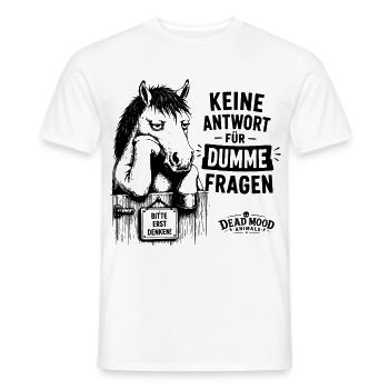 Keine Antwort für dumme Fragen – Lustiges Pferd - Männer T-Shirt - Weiß - Vorne - AI Model Male 178 dark (178cm)