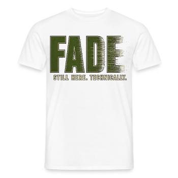 FONDU – Je suis toujours là. Techniquement - T-shirt homme - blanc - Devant - AI Model Male 178 dark (178cm)