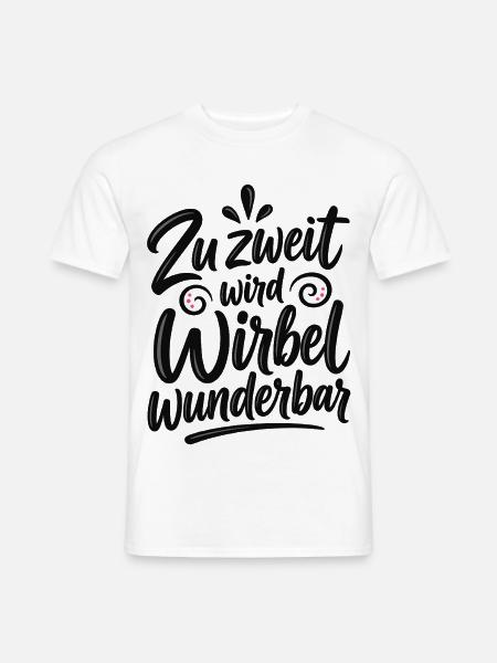 Zu zweit wird Wirbel wunderbar – Freundschaft - Männer T-Shirt - Weiß