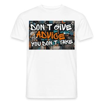 Don’t Give Advice You Don’t Take Statement - Männer T-Shirt - Weiß - Vorne - AI Model Male 178 dark (178cm)