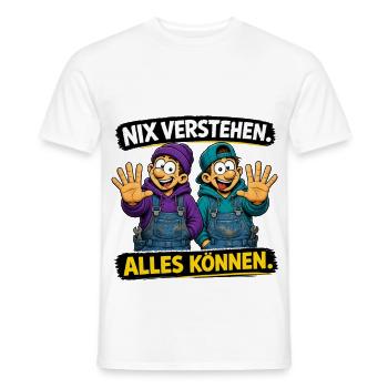Nix verstehen. Alles können. – Lustiger Handwerker - Männer T-Shirt - Weiß - Vorne - AI Model Male 178 dark (178cm)