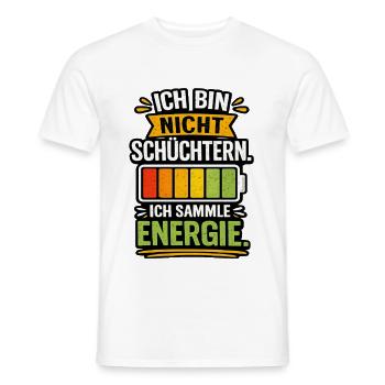 Ich bin nicht schüchtern, ich sammle Energie - Männer T-Shirt - Weiß - Vorne - AI Model Male 178 dark (178cm)