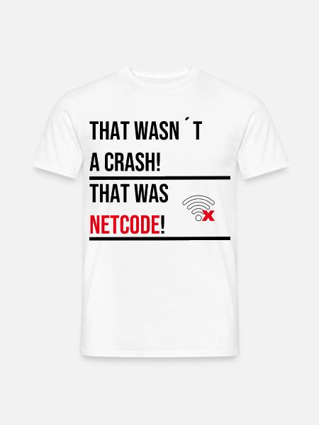 THAT WASNT A CRASH THAT WAS NETCODE V2 - Männer T-Shirt - Weiß