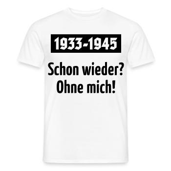 1933-1945 – Schon Wieder? Ohne Mich! (Black) - Männer T-Shirt - Weiß - Vorne - AI Model Male 178 dark (178cm)