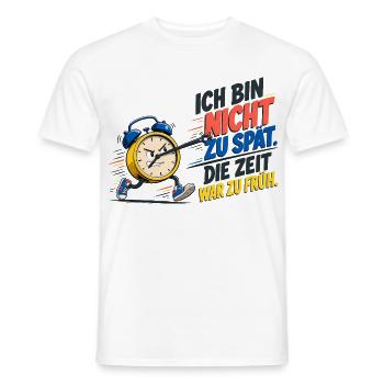 Ich Bin Nicht Zu Spät – Wecker Spruch - Männer T-Shirt - Weiß - Vorne - AI Model Male 178 dark (178cm)