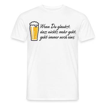 Wenn Du Glaubst, Dass Nichts Mehr Geht, Bier POS2C - Männer T-Shirt - Weiß - Vorne - AI Model Male 178 dark (178cm)