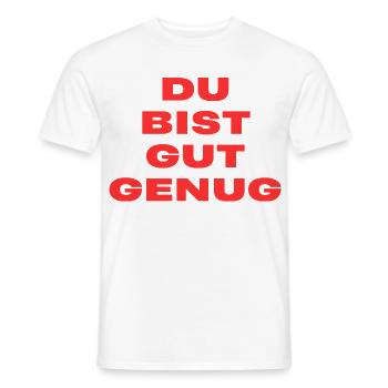 Du Bist Gut Genug – Trendy Song Text - Männer T-Shirt - Weiß - Vorne - AI Model Male 178 dark (178cm)