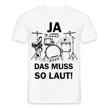 Ja das muss so laut lustige Schlagzeuge Sprüche - Männer T-Shirt - Weiß - Vorne - AI Model Male 178 dark (178cm)