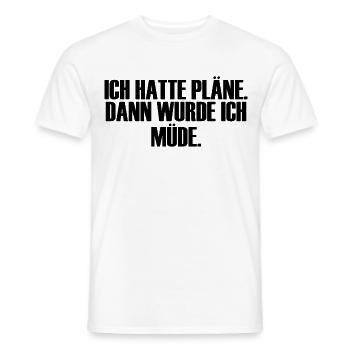 Pläne vs. Müde - Männer T-Shirt - Weiß - Vorne - AI Model Male 178 dark (178cm)