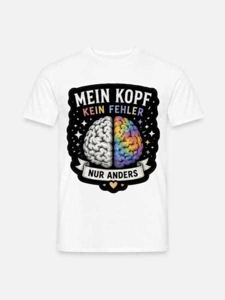 Mein Kopf: Kein Fehler, Anders - Männer T-Shirt - Weiß
