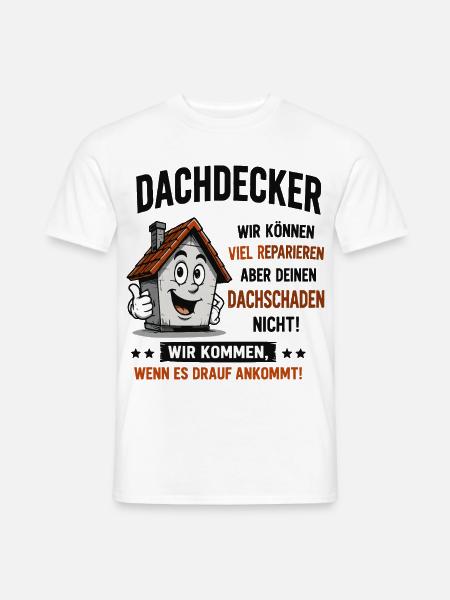 Dachdecker Cartoon – Wir kommen! - Männer T-Shirt - Weiß
