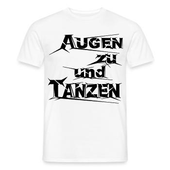 Augen zu und tanzen - Männer T-Shirt - Weiß - Vorne - AI Model Male 178 dark (178cm)