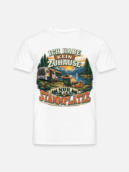 ICH HABE KEIN ZUHAUSE NUR STAMMPLÄTZE - Lustiger - Männer T-Shirt - Weiß