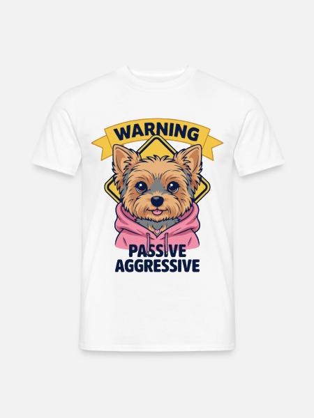 Warning Passive Aggressive Hund - Männer T-Shirt - Weiß