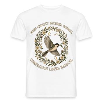 Radikales Mitgefühl Singvogel Soziale Gerechtigkei - Männer T-Shirt - Weiß - Vorne - AI Model Male 178 dark (178cm)