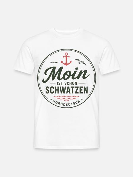 Moin ist schon schwatzen Norddeutscher Küstenhumor - Männer T-Shirt - Weiß