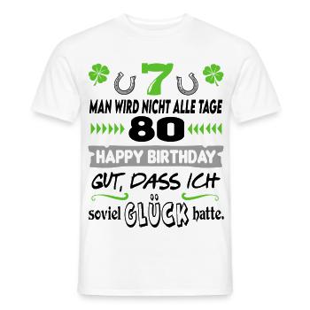 Alter 80 Jahre Geburtstag Happy Birthday Glück Fun - Männer T-Shirt - Weiß - Vorne - AI Model Male 178 dark (178cm)