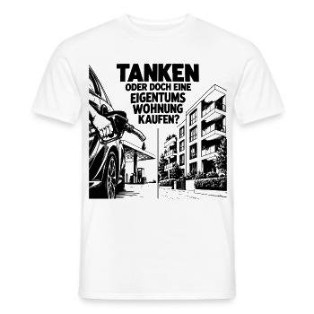 Tanken oder doch eine Eigentumswohnung kaufen? - Männer T-Shirt - Weiß - Vorne - AI Model Male 178 dark (178cm)