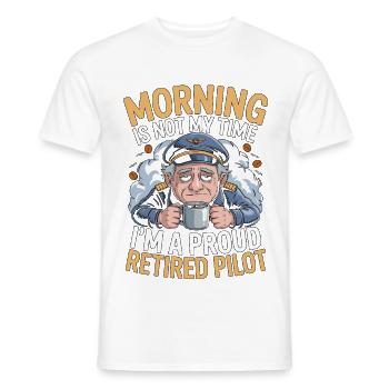 Retired Pilot Morning Is Not My Aviation Training - Männer T-Shirt - Weiß - Vorne - AI Model Male 178 dark (178cm)