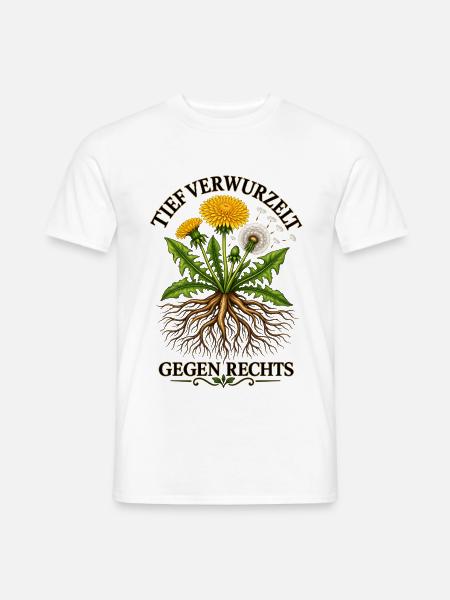 Tief Verwurzelt Gegen Rechts Löwenzahn - Männer T-Shirt - Weiß