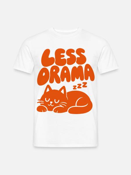Less Drama – Entspannte Katze - Männer T-Shirt - Weiß