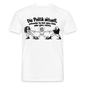 Lustiger Spruch, Ganz links oder ganz rechts... - Männer T-Shirt - Weiß - Vorne - AI Model Male 178 dark (178cm)