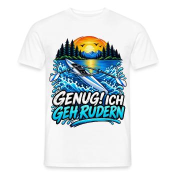 Rudern Leidenschaft Hobby Genug! Ich geh rudern - Männer T-Shirt - Weiß - Vorne - AI Model Male 178 dark (178cm)