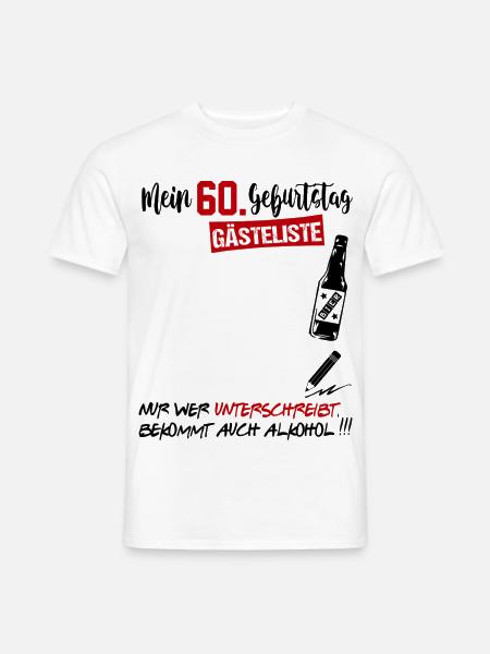Gästeliste Gästebuch 60 Jahre Alter Geburtstag - Männer T-Shirt - Weiß