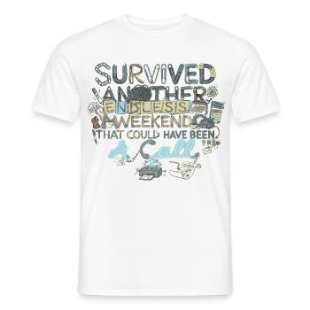 Survived Another Endless Weekend - Männer T-Shirt - Weiß - Vorne - AI Model Male 178 dark (178cm)