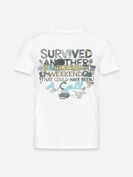 Survived Another Endless Weekend - Männer T-Shirt - Weiß
