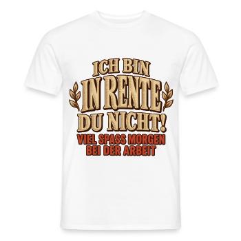 Ich bin in Rente du nicht – Ruhestand Spruch - Männer T-Shirt - Weiß - Vorne - AI Model Male 178 dark (178cm)