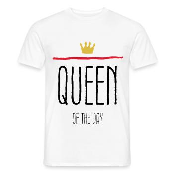 Queen Of The Day Krone Geburtstag Geschenk Lustig - Männer T-Shirt - Weiß - Vorne - AI Model Male 178 dark (178cm)