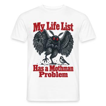 Meine Lebensliste hat ein Mottenmann-Problem: Vogelbeobachtung - Männer T-Shirt - Weiß - Vorne - AI Model Male 178 dark (178cm)