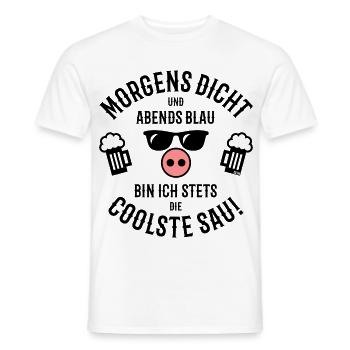 Morgens Dicht – Abends Blau – Stets Coolste Sau - Männer T-Shirt - Weiß - Vorne - AI Model Male 178 dark (178cm)