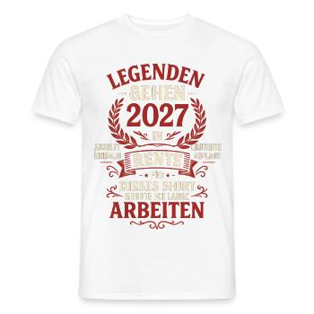 Legenden gehen 2027 in Rente – Ruhestand - Männer T-Shirt - Weiß - Vorne - AI Model Male 178 dark (178cm)