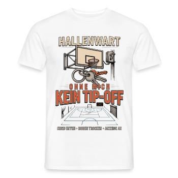 Hallenwart Ohne mich kein Tip-Off - Männer T-Shirt - Weiß - Vorne - AI Model Male 178 dark (178cm)