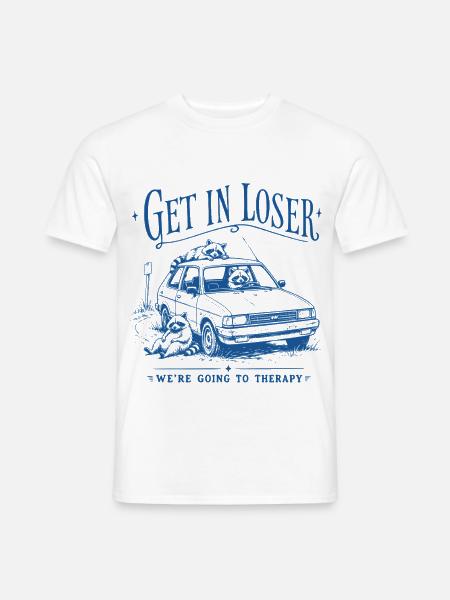 Waschbär Get In Loser - Männer T-Shirt - Weiß