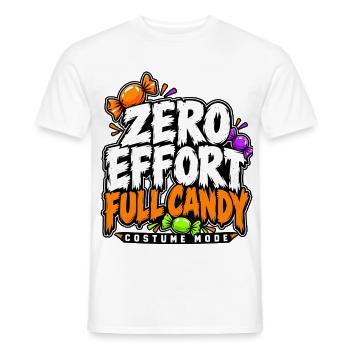 Zero Effort Full Candy Mode - Männer T-Shirt - Weiß - Vorne - AI Model Male 178 dark (178cm)
