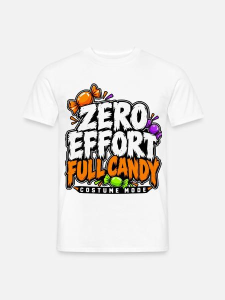 Zero Effort Full Candy Mode - Männer T-Shirt - Weiß