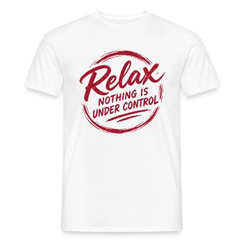 Relax Nothing Control - Männer T-Shirt - Weiß - Vorne - AI Model Male 178 dark (178cm)