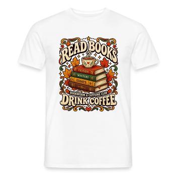 Read Books Drink Coffee Bookworm Kaffee T-Shirt - Männer T-Shirt - Weiß - Vorne - AI Model Male 178 dark (178cm)