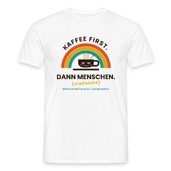 Kaffee zuerst ... ab 2. Tasse erst ansprechen - Männer T-Shirt - Weiß - Vorne - AI Model Male 178 dark (178cm)
